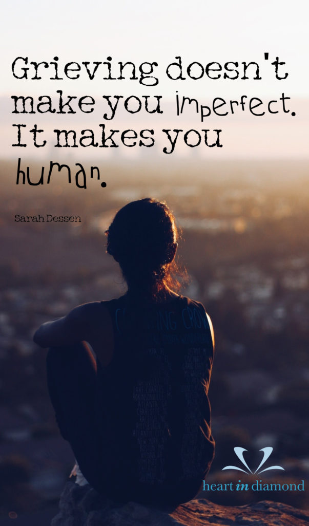 Grieving makes you human.